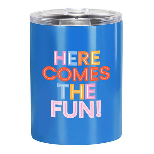 Stainless Steel 12oz Tumbler - Here Comes the Fun