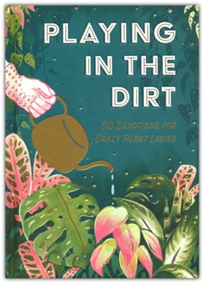Playing in the Dirt Devotional
