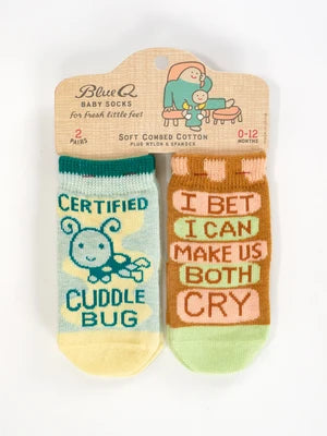 Certified Cuddle Bug/I Bet I Can Make Us Both Cry Baby Socks
