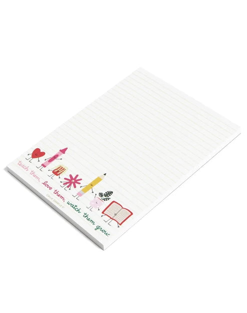 Teach Them, Love Them, Watch Them Grow Notepad