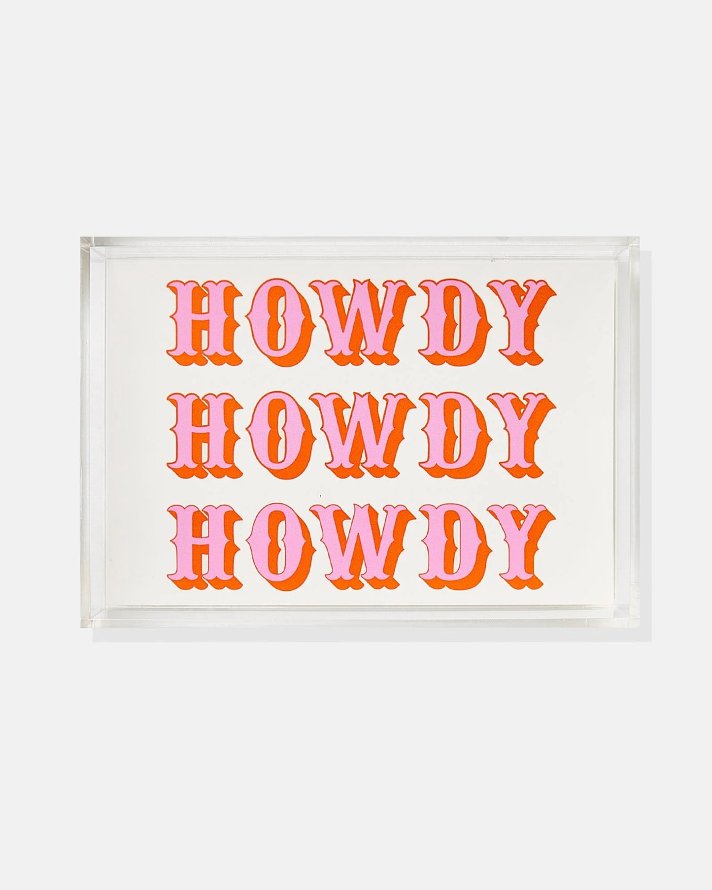 Small Acrylic Tray - Howdy