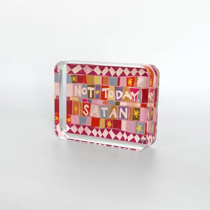 Acrylic Block - Not Today, Satan