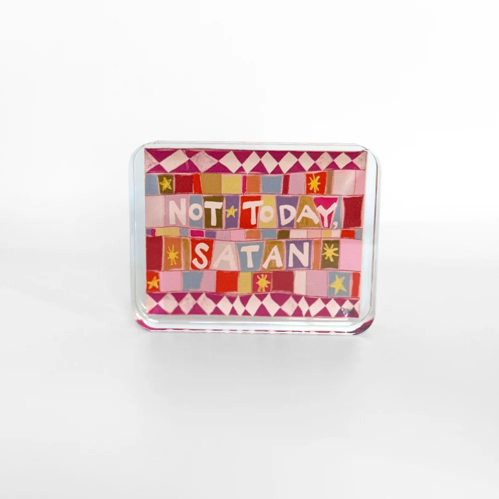 Acrylic Block - Not Today, Satan